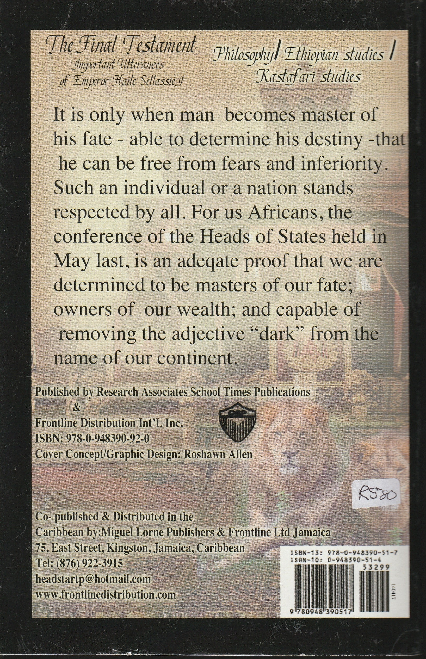 The Final Testament of Jah Rastafari: The Important Utterances of H.I.M. Emperor Haile Sellassie I of Ethiopia 1963-1972