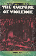 Overturning the Culture of Violence by Penny Hess
